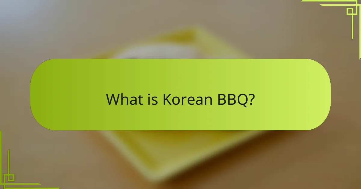What is Korean BBQ?